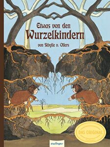 Etwas von den Wurzelkindern: Bilderbuch-Geschenkausgabe: Der Nostalgie-Klassiker