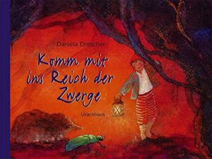 Komm mit ins Reich der Zwerge: Bilderbuch